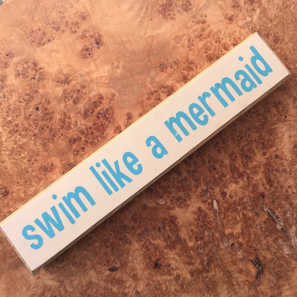 Swim Like A Mermaid Sign